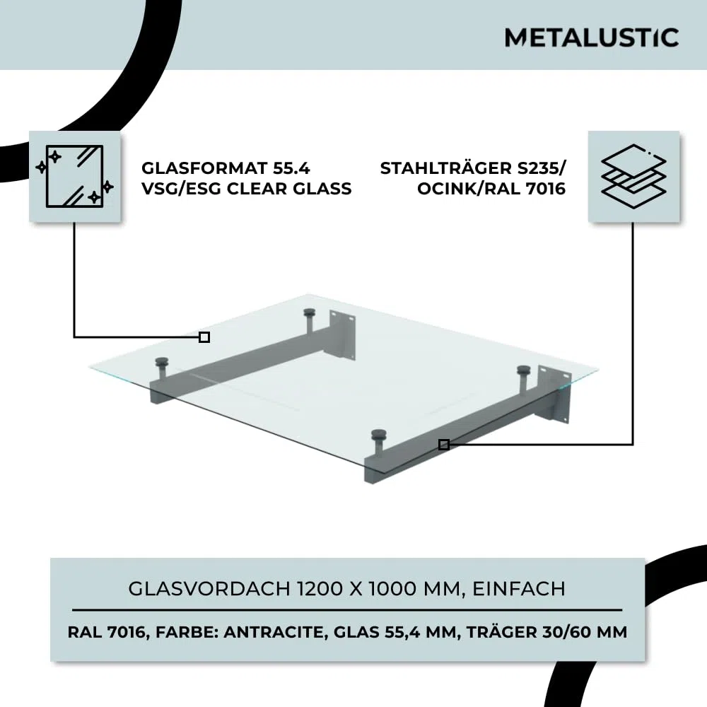 Glasvordach 1200 X 1000 mm, einfach, RAL 7016, 55,4 mm Glas, 30/60 mm Ausladung, Vordach, Türvordach, Haustürvordach, Farbloses Glas, Lackierte Balken: anthrazit
